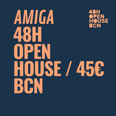 Amigos 48H Open House BCN